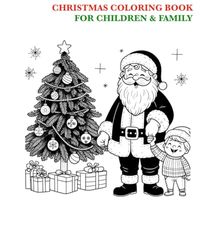 Christmas coloring book: Painting, writing and drawing the best for Christmas