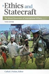 Ethics and Statecraft: The Moral Dimension of International Affairs