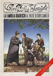 Il Corrierino delle famiglie dai racconti di Giovannino Guareschi. La famiglia Guareschi al paese di don Camillo (Vol. 1)