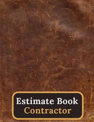 Contractor Estimate Book: Contractor's Log to Record Client Details and Contact Information, with Dot Diagram Sheets For Taking Measurements, Log Book to Record Client Details.