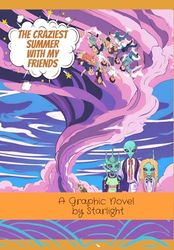 The Craziest Summer with My Friends