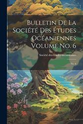 Bulletin de la Société des études océaniennes Volume no. 6: No. 6