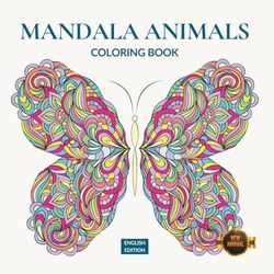 Mandala Animals Coloring Book for Kids and Adults: A relaxing coloring book with mandala animals and fun facts for all ages