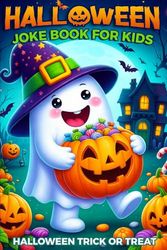 Halloween Joke Book For Kids: Featuring 200+ Silly and Spooky Halloween Trick or Treat Jokes for Kids — Perfect as Halloween Gifts for Kids and Fun for the Whole Family