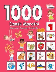 1000 Dansk Marathi Illustreret Tosproget Ordforråd (Sort-Hvid Udgave): Danish-Marathi language learning