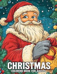 Christmas Coloring Book For Adults: Christmas Coloring Book Winter Coloring Book Featuring Winter Scenes, Beautiful Christmas Scenes For Adults
