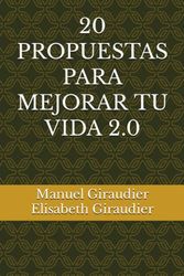 20 PROPUESTAS PARA MEJORAR TU VIDA 2.0