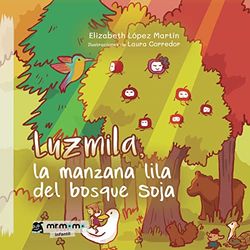 Luzmila, la manzana lila del Bosque SOJA
