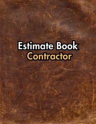Estimate Book Contractor: Contractor's Log to Record Client Details and Contact Information, with Dot Diagram Sheets For Taking Measurements, Log Book to Record Client Details.