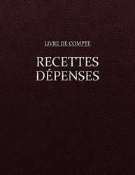 Cahier de compte - Recettes et Dépenses - effet cuir rouge: Livre journal de tenue de compte ou de caisse pour professionnel, entrepreneur ou commerçant. 100 pages au format A4.