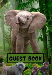 Guest Book: Elephants Nice Pages In Color Make A Good Unique Welcome Book For House Guests, Vacation Home, Airbnb, Rental House, Bed And Breakfast, Or Rental Cabin (Color Edition)