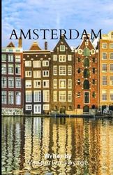 Amsterdam vacation guide 2025