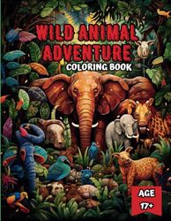 Wild Animal Adventure: Wild Animal Adventure for Adult 17+