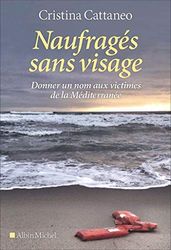 Naufragés sans visage: Donner un nom aux victimes de la Méditerranée