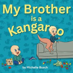 My Brother is a Kangaroo