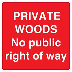 Private Woods No public right of way - Señal de 200 x 200 mm - S20