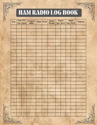 Ham Radio Log Book: Amateur Radio Station Notebook designed for effortless recording of essential details, including date, time, frequency, mode, and signal reports