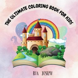 The ultimate coloring book for kids