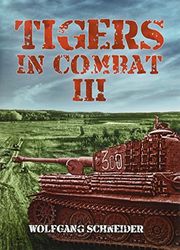 Tigers in Combat III: Operation, Training, Tactics: 3