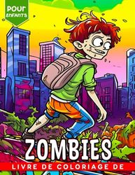 Livre de coloriage de zombies pour enfants: Offrez le cadeau d'anniversaire parfait aux fans de Plant vs Zombies avec ce livre de coloriage incroyable ... adorent les plantes vs zombies Amusez-vous !