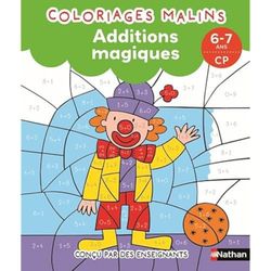 Additions magiques CP - Coloriages malins - Dès 6 ans