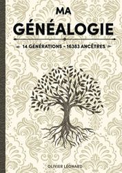 Ma Généalogie sur 14 générations - 16383 ancêtres: Livre à compléter, 695 pages, 1 page par ancêtre jusqu'à la 9ème génération, 164 pages d'extensions, Grand Format