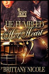 He Fumbled Her Heart: The Finale