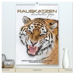 Emotionale Momente: Raubkatzen - die schnellen Jäger. (hochwertiger Premium Wandkalender 2025 DIN A2 hoch), Kunstdruck in Hochglanz: Raubkatzen sind ... für diesen Kalender zur Verfügung gestellt