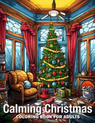 Calming Christmas Coloring Book for Adults: A Big and Simple Whimsical and Enchanted Christmas Coloring Book for Adults, and a Calming Christmas Scenes Coloring Book.