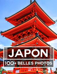 Livre Photo Japon: 100 Belles Images Dans Ce Livre Photo Fantastique