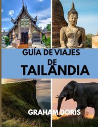 Guida turistica della Thailandia: Trova la tua pace in Thailandia: templi, spiagge e tranquillità