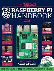 The Official Raspberry Pi Handbook 2025: Astounding projects with Raspberry Pi computers