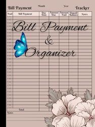 Bill Payment and Organizer: Monthly Bills Payment Tracker, Budget Planner, Bill Tracker Notebook, Monthly Bills Planner