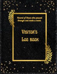 Visitor’s Log Book: A record of those who passed through and made a mark.