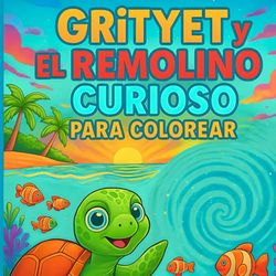 Grityet y el remolino curioso: Para colorear