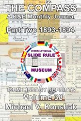 THE COMPASS, A K&E Monthly Journal Part Two 1893-1894: ISRM Library Reprints Volume 38