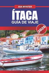 ÍTACA Guía de Viaje 2026: Navega hasta la legendaria isla de Homero, de tranquilas playas y olivares.