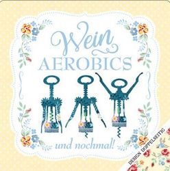 Cook Shop Strofinaccio – Vino Aerobics e nochmal, 200 G