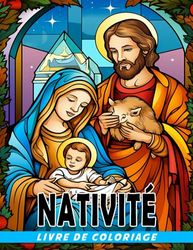 Livre de coloriage de la Nativité: L'histoire vraie de Noël pour les enfants | Naissa