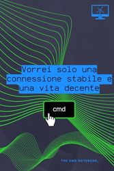 VORREI SOLO UNA CONNESSIONE STABILE E UNA VITA DECENTE |THE CMD NOTEBOOK_ – Reti & Telecomunicazioni | Quaderno per Networking, Server Admin e Sistemi ... amica, collega | Università | Appunti | A5