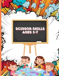 Scissor Skills Ages 3-7: Scissor Skills Activity Book: Learn to Cut Lines, Shapes, Fruits, Animals, Vowels, Phonics, and Many more| The Ultimate Preschool Activities Book for Toddlers & Kids Ages 3-7