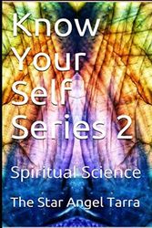 Know Your Self Series 2: Spiritual Science