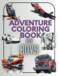 Ultimate Coloring Adventures for Boys: 70+ Exciting Activities with Ninjas, Cars, Dragons, and More! Perfect for Ages 6-12 and Teens!