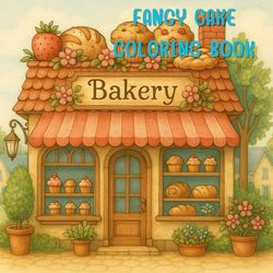 fancy cake coloring Book For Kids: Fun and Easy Coloring pages, For kids Age 5-12