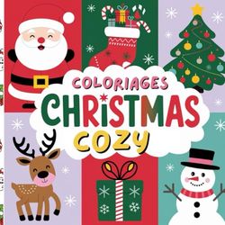 Coloriage Christmas Cozy: Plongez dans l'ambiance festive de Noël avec 70 illustrations à colorier pour des moments de détente et de créativité