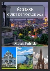 ÉCOSSE GUIDE DE VOYAGE 2025