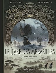 Le Livre des Merveilles: Librement adapté des récits de Marco Polo