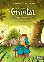 Der kleine Grimlin und die große Portion Mut - Eine Freundschaftsgeschichte: Herzerwärmende Geschichte ab 5 Jahren über einen kleinen Wichtel, der für seinen Freund besonders mutig wird