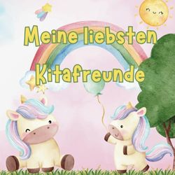 Freundebuch für den Kindergarten: Einhorn - Album für meine ersten Freunde in der Kita