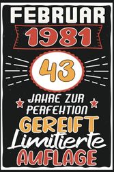 Februar 43 Jahre zur Perfektion Gereift: Lustiges 43 Jahre & Vintage Geschenk, 43 Geburtstag Februar ... Geschenk frauen männer geburtstag, 6 x 9 Zoll,110 Seiten